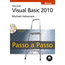 MICROSOFT VISUAL BASIC 2010: PASSO A PASSO