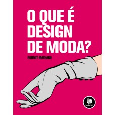 O QUE É DESIGN DE MODA?