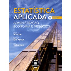 ESTATÍSTICA APLICADA: ADMINISTRAÇÃO, ECONOMIA E NEGÓCIOS