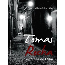 TOMAS ROCHA E OS FILHOS DE ODIN