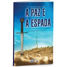 PAZ E A ESPADA, A