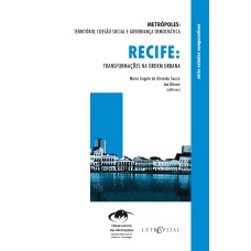 RECIFE: TRANSFORMAÇÕES NA ORDEM URBANA