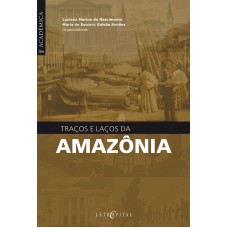 TRAÇOS E LAÇOS DA AMAZÔNIA