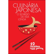 CULINÁRIA JAPONESA - FÁCIL E RÁPIDA