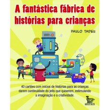 A FANTÁSTICA FÁBRICA DE HISTÓRIAS PARA CRIANÇAS