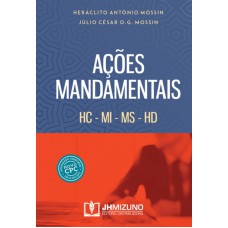 AÇÕES MANDAMENTAIS - HC - MI - MS - HD