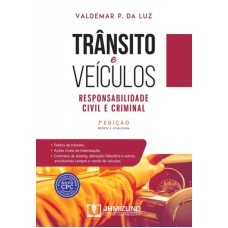 TRÂNSITO E VEÍCULOS: RESPONSABILIDADE CIVIL E CRIMINAL