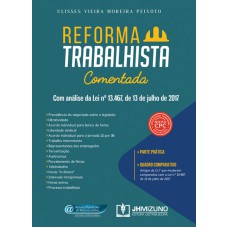 REFORMA TRABALHISTA COMENTADA COM ANÁLISE DA LEI Nº 13.467 DE 13 DE JULHO DE 2017