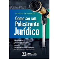 COMO SER UM PALESTRANTE JURÍDICO