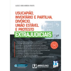 USUCAPIÃO, INVENTÁRIO E PARTILHA, DIVÓRCIO, UNIÃO ESTÁVEL E PROTESTO EXTRAJUDICIAIS