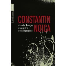 AS SEIS DOENÇAS DO ESPÍRITO CONTEMPORÂNEO (EDIÇÃO DE BOLSO)