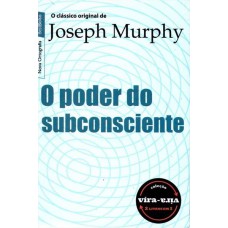 PODER DO SUBCONSCIENTE, O / ORAR E A SOLUCAO - 2ª