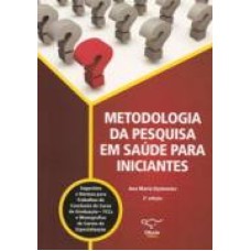 METODOLOGIA DA PESQUISA EM SAUDE PARA INICIANTES