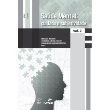 SAÚDE MENTAL: CUIDADO E SUBJETIVIDADE