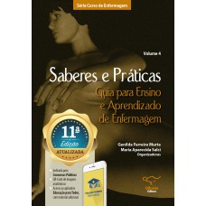 SABERES E PRÁTICAS VOL. 4: GUIA PARA APRENDIZADO DE ENFERMAGEM