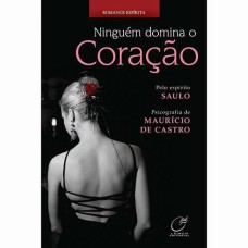 NINGUÉM DOMINA O CORAÇÃO