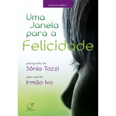 UMA JANELA PARA A FELICIDADE