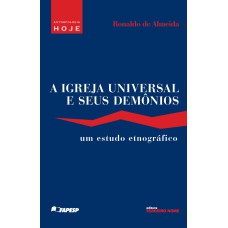 A IGREJA UNIVERSAL E SEUS DEMÔNIOS