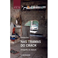 NAS TRAMAS DO CRACK - ETNOGRAFIA DA ABJEÇÃO