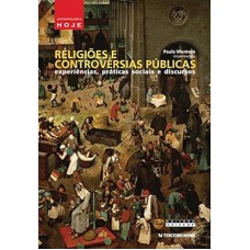 RELIGIOES E CONTROVERSIAS PUBLICAS - EXPERIENCIAS, PRATICAS SOCIAIS E DISCURSOS