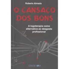 CANSACO DOS BONS, O