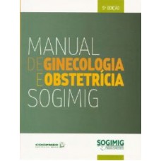 MANUAL DE GINECOLOGIA E OBSTETRICIA SOGIMIG