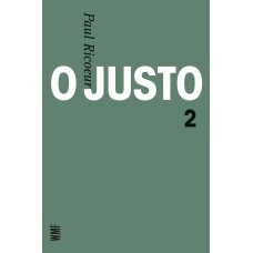 O JUSTO: JUSTIÇA E VERDADE E OUTROS ESTUDOS