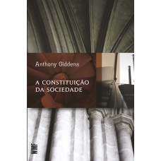 A CONSTITUIÇÃO DA SOCIEDADE