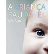 A CRIANÇA SAUDÁVEL