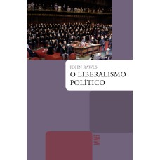 O LIBERALISMO POLÍTICO