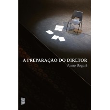 A PREPARAÇÃO DO DIRETOR