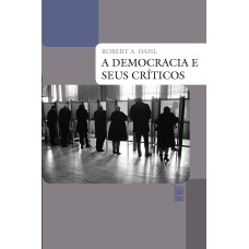 A DEMOCRACIA E SEUS CRÍTICOS