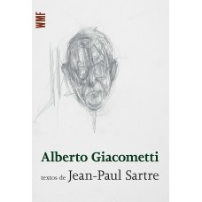 ALBERTO GIACOMETTI: TEXTOS DE JEAN-PAUL SARTRE