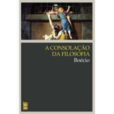 A CONSOLAÇÃO DA FILOSOFIA