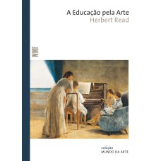 A EDUCAÇÃO PELA ARTE