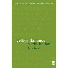 VERBOS ITALIANOS - VERBI ITALIANI: MANUAL DE VERBOS REGULARES E IRREGULARES