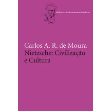 NIETZSCHE - CIVILIZAÇÃO E CULTURA