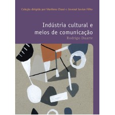 INDÚSTRIA CULTURAL E MEIOS DE COMUNICAÇÃO