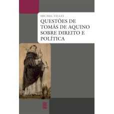 QUESTÕES DE TOMÁS DE AQUINO SOBRE DIREITO E POLÍTICA