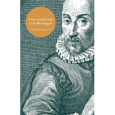 UMA TEMPORADA COM MONTAIGNE