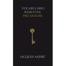 VOCABULÁRIO BÁSICO DA PSICANÁLISE