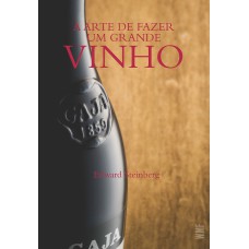 A ARTE DE FAZER UM GRANDE VINHO