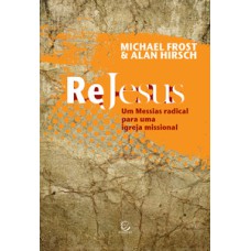 ReJesus: Um messias radical para uma igreja missional