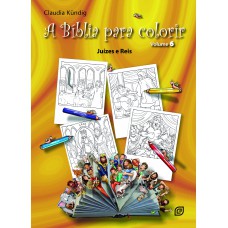 A Bíblia para colorir - Vol. 6 - Juízes e Reis