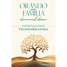 Orando em Família 2025 - Grande: Espiritualidade Transformadora