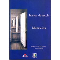 TEMPOS DE ESCOLA - MEMÓRIAS