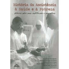 HISTÓRIA DA ASSISTÊNCIA À SAÚDE E À POBREZA