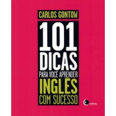 101 DICAS PARA VOCÊ APRENDER INGLÊS COM SUCESSO