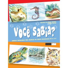 VOCÊ SABIA? NOMES POPULARES DOS ANIMAIS DA FAUNA BRASILEIRA DE A A Z