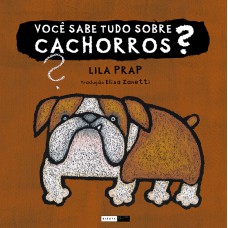 VOCÊ SABE TUDO SOBRE CACHORROS?